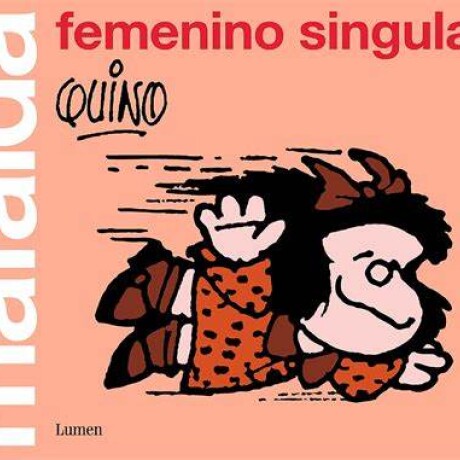 MAFALDA FEMENINO SINGULAR MAFALDA FEMENINO SINGULAR