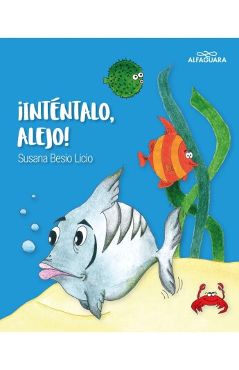 ¡Inténtalo, Alejo! ¡Inténtalo, Alejo!