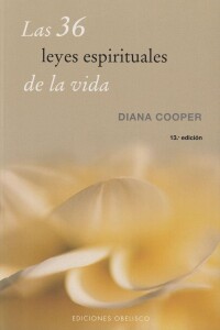 36 Leyes Espirituales De La Vida, Las 36 Leyes Espirituales De La Vida, Las