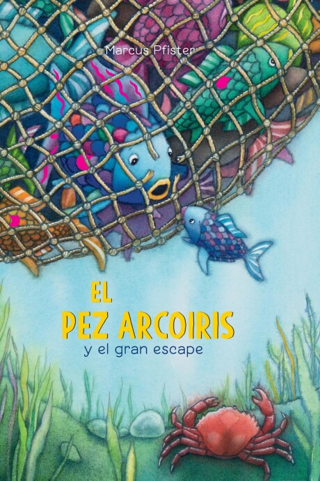PEZ ARCOIRIS Y EL GRAN ESCAPE, EL PEZ ARCOIRIS Y EL GRAN ESCAPE, EL