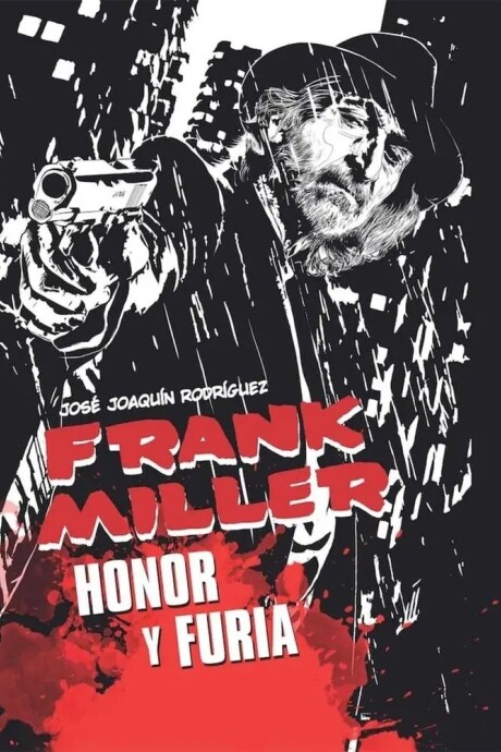 FRANK MILLER HONOR Y FURIA FRANK MILLER HONOR Y FURIA