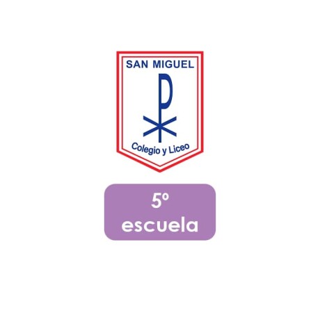 Lista de Materiales Escolares Colegio San Miguel - 5º Escuela Lista de Materiales Escolares Colegio San Miguel - 5º Escuela