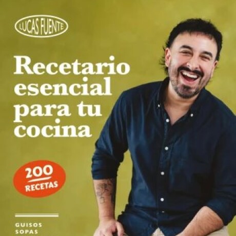 RECETARIO ESENCIAL PARA TU COCINA RECETARIO ESENCIAL PARA TU COCINA