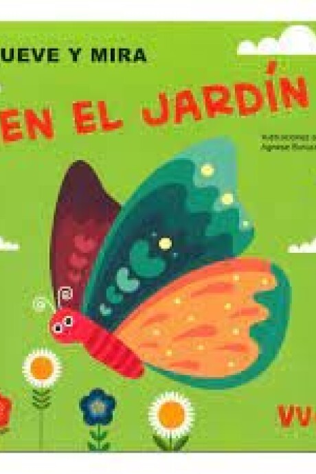 EN EL JARDIN. MUEVE Y MIRA EN EL JARDIN. MUEVE Y MIRA