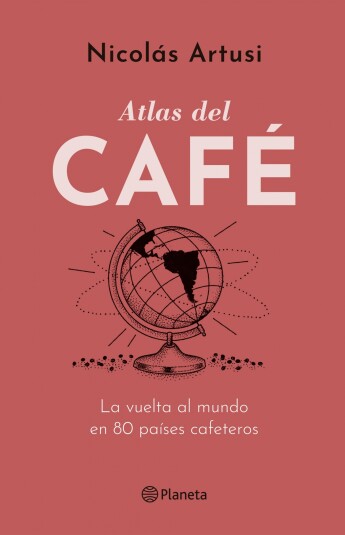 PRE-VENTA. Atlas del Café. ENTREGAS A PARTIR DEL 26 DE JUNIO DE 2025 PRE-VENTA. Atlas del Café. ENTREGAS A PARTIR DEL 26 DE JUNIO DE 2025