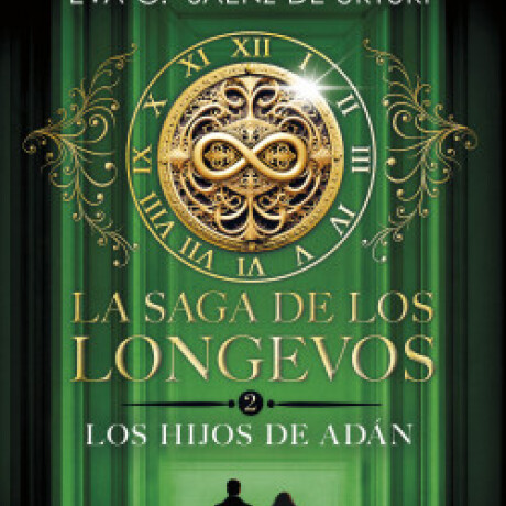 LA SAGA DE LOS LONGEVOS 2 LOS HIJOS DE ADAN LA SAGA DE LOS LONGEVOS 2 LOS HIJOS DE ADAN