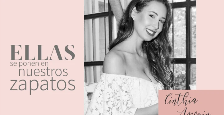 ELLAS SE PONEN EN NUESTROS ZAPATOS - Conocemos a Cinthia Amorin