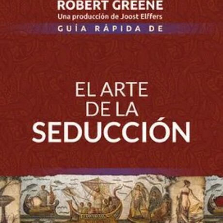 GUIA RAPIDA DE EL ARTE DE LA SEDUCCION GUIA RAPIDA DE EL ARTE DE LA SEDUCCION