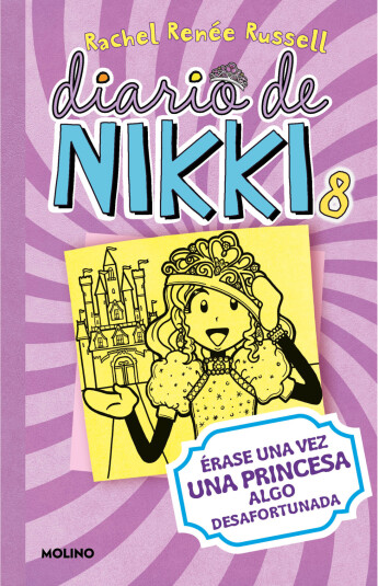 Diario de Nikki 8: Érase una vez una princesa algo desafortunada Diario de Nikki 8: Érase una vez una princesa algo desafortunada