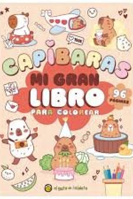 MI GRAN LIBRO PARA COLOREAR CAPIBARAS MI GRAN LIBRO PARA COLOREAR CAPIBARAS