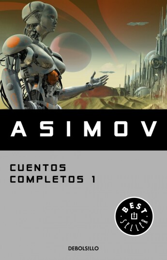 Cuentos completos I Asimov Cuentos completos I Asimov