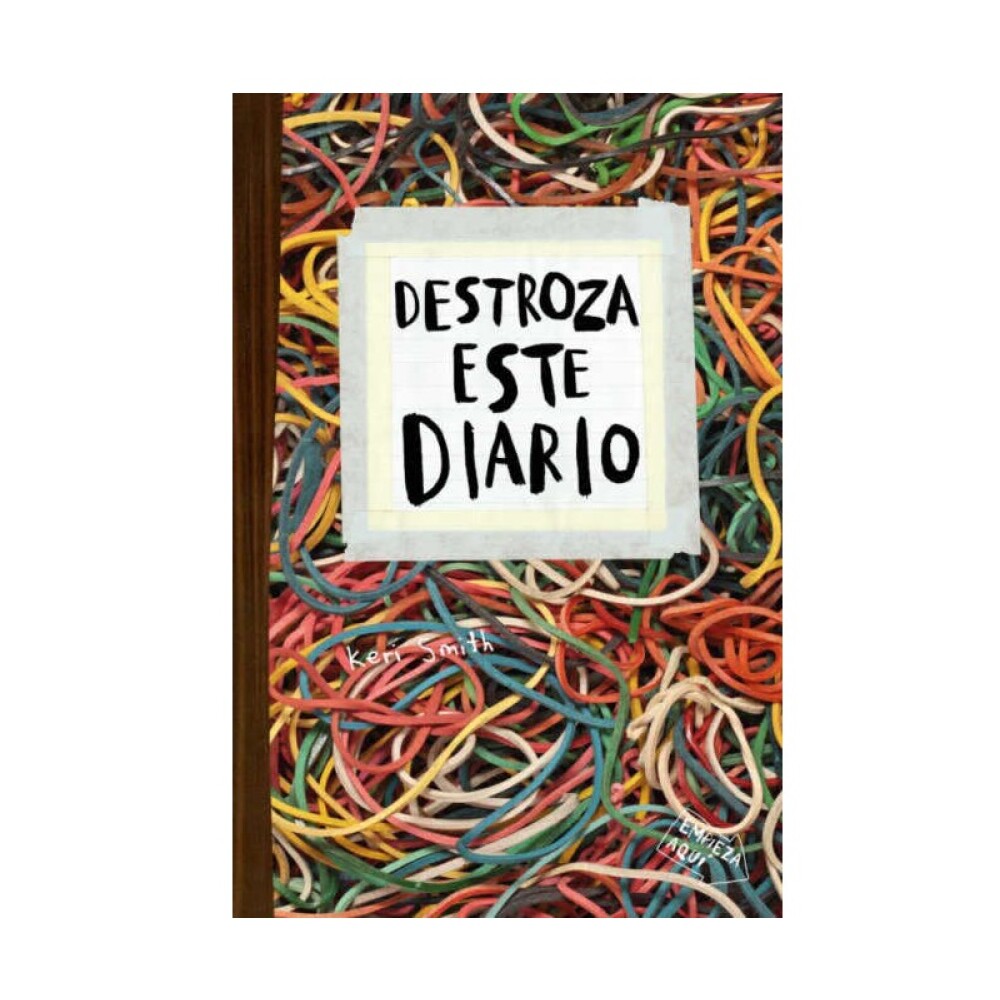 DESTROZA ESTE DIARIO. ELÁSTICOS DESTROZA ESTE DIARIO. ELÁSTICOS