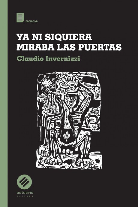 YA NI SIQUIERA MIRABA LAS PUERTAS YA NI SIQUIERA MIRABA LAS PUERTAS