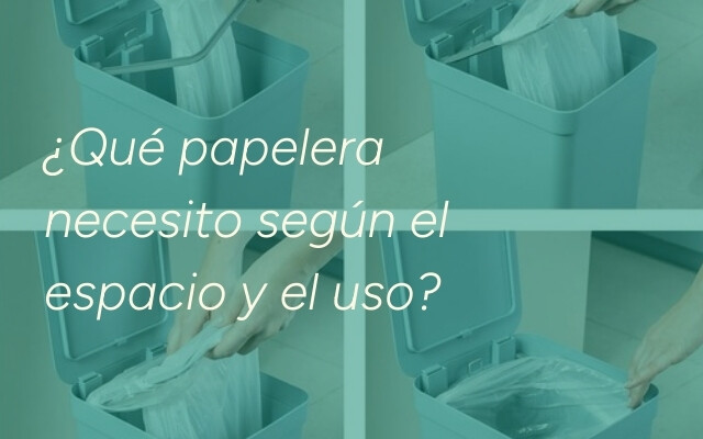 ¿Qué papelera necesito según el espacio y el uso?
