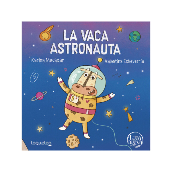La vaca astronauta - Karina Macadar Única