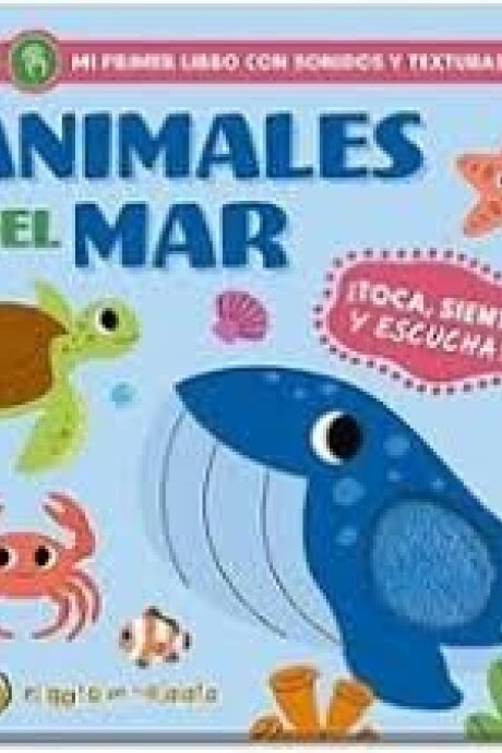 SONIDOS Y TEXTURAS ANIMALES DEL MAR SONIDOS Y TEXTURAS ANIMALES DEL MAR