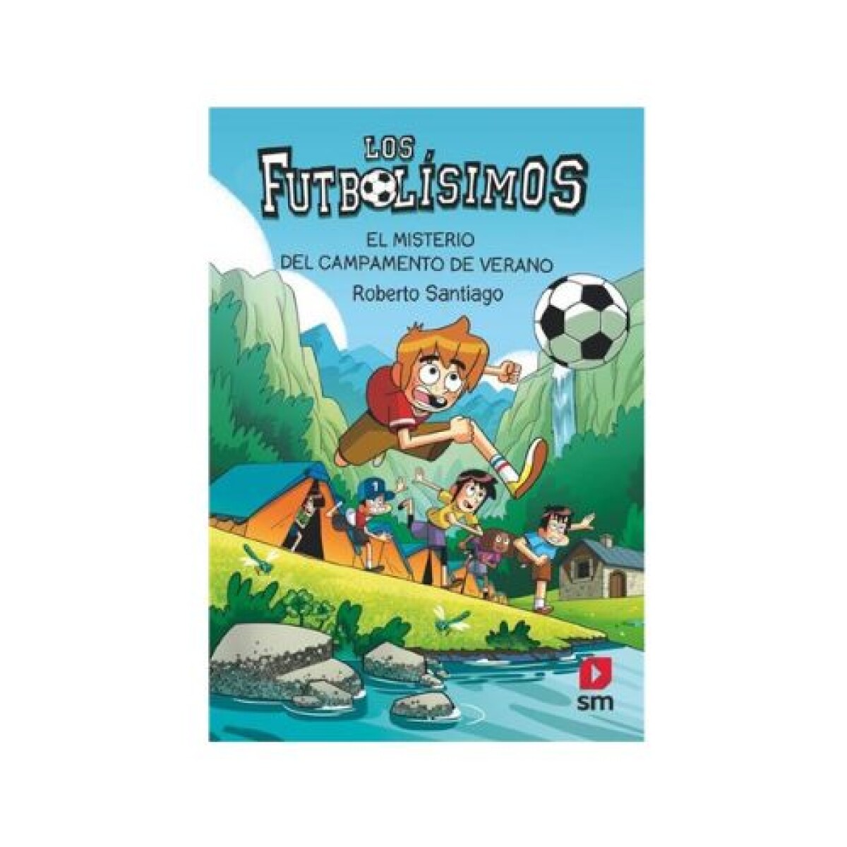 Los Futbolísimos 27: El Misterio Del Campamento De Verano 