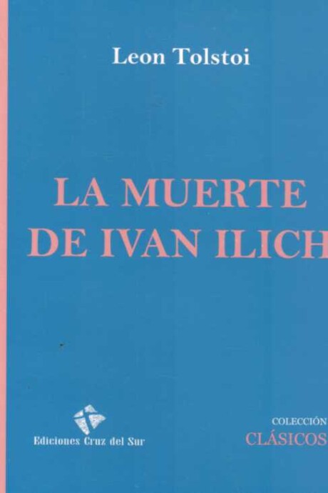 LA MUERTE DE IVAN ILICH LA MUERTE DE IVAN ILICH