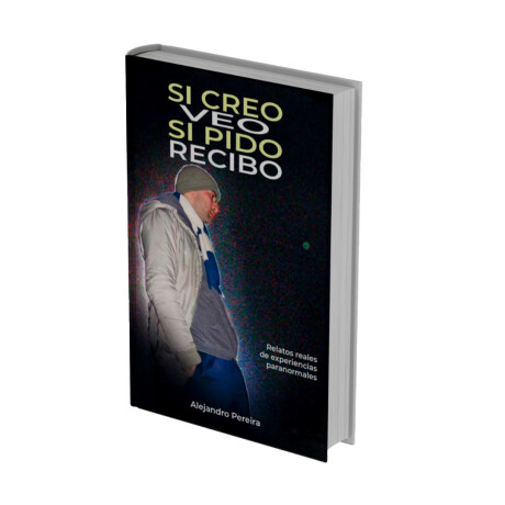 Libro "Si creo veo Si pido recibo"' Libro "Si creo veo Si pido recibo"'