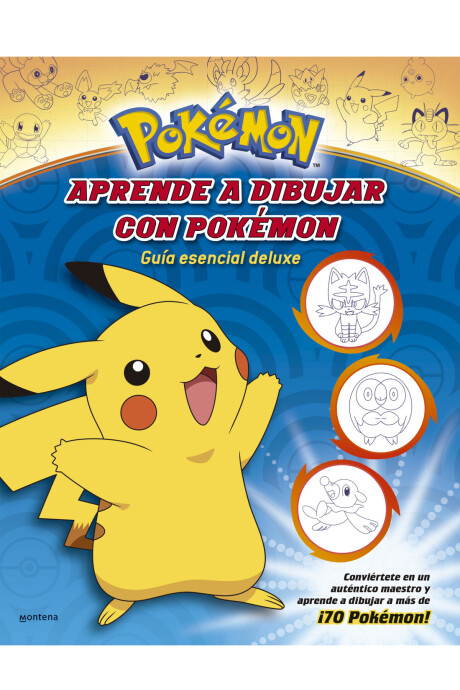 APRENDE A DIBUJAR CON POKEMÓN: GUÍA ESENCIAL DELUXE APRENDE A DIBUJAR CON POKEMÓN: GUÍA ESENCIAL DELUXE