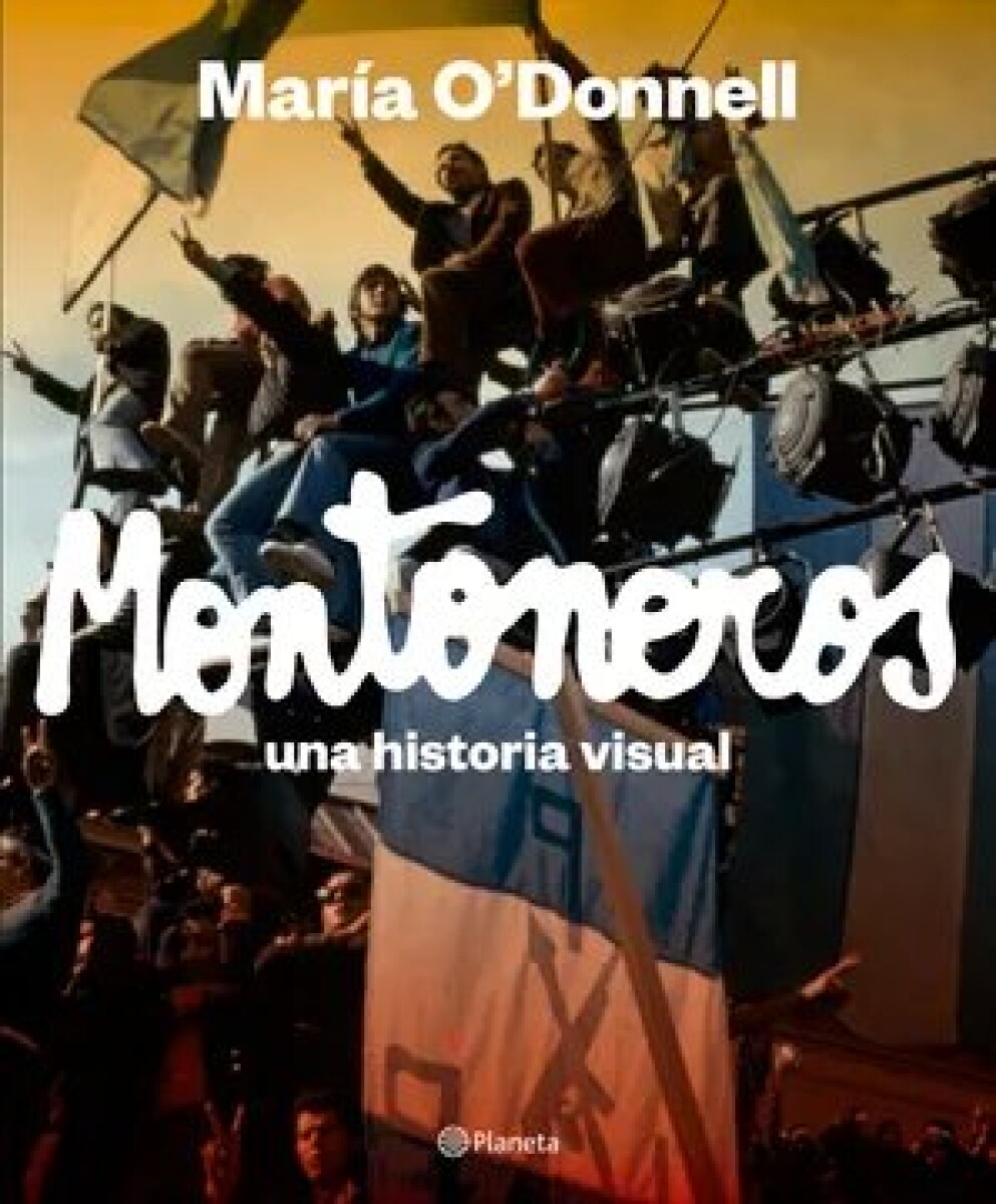 MONTONEROS UNA HISTORIA VISUAL 