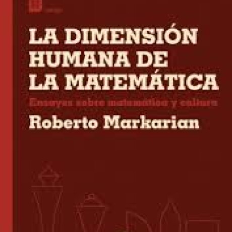 LA DIMENSION HUMANA DE LA MATEMATICA LA DIMENSION HUMANA DE LA MATEMATICA