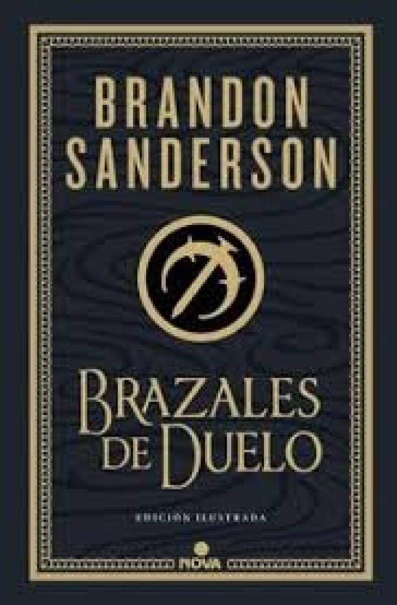 BRAZALES DE DUELO - EDICION ILUSTRADA 