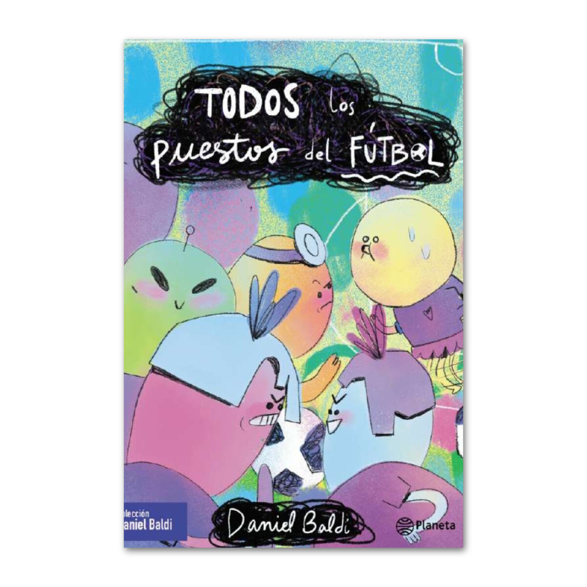 Todos los puestos del fútbol - Daniel Baldi 