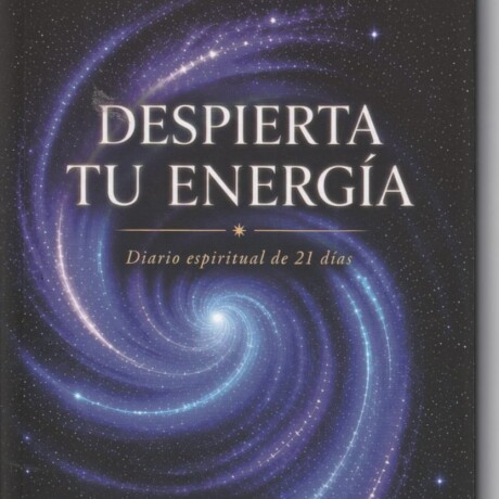 DESPIERTA TU ENERGIA DESPIERTA TU ENERGIA