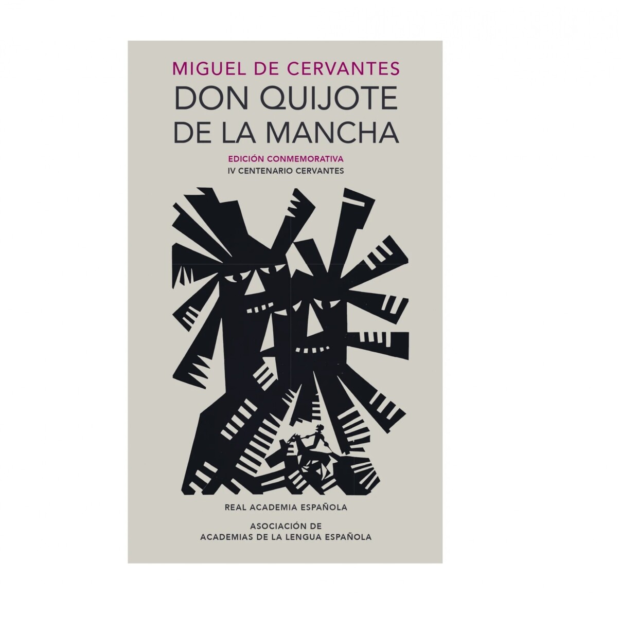Don Quijote De La Mancha (Edicion Conmemorativa) 