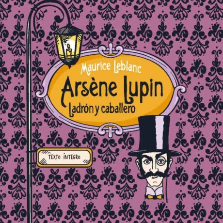 ARSENE LUPIN - LADRON Y CABALLERO ARSENE LUPIN - LADRON Y CABALLERO