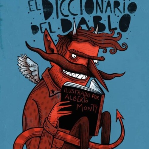 Diccionario Del Diablo. Ilustrado Por Montt Diccionario Del Diablo. Ilustrado Por Montt