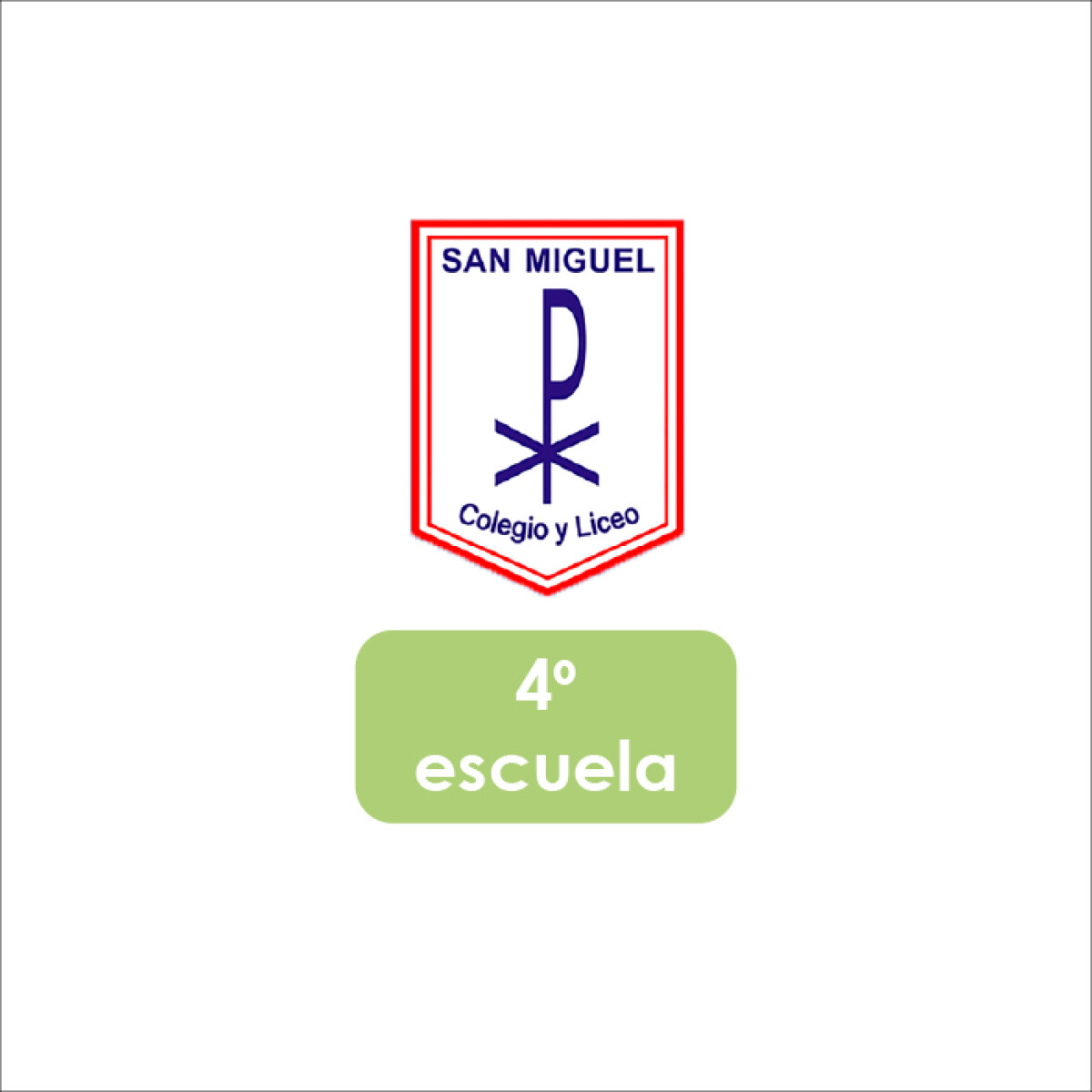 Lista de Materiales Escolares Colegio San Miguel - 4º Escuela 