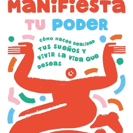MANIFIESTA TU PODER MANIFIESTA TU PODER