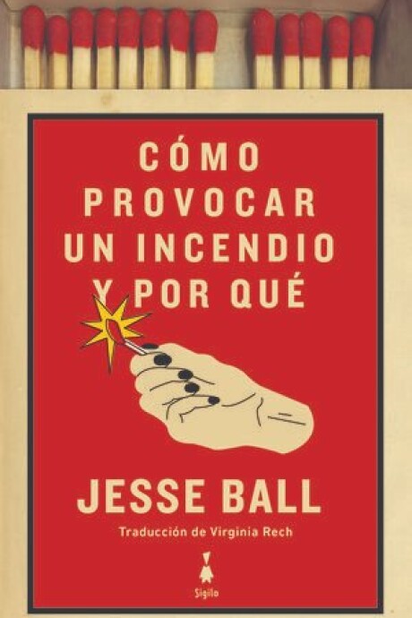 COMO PROVOCAR UN INCENDIO Y POR QUE COMO PROVOCAR UN INCENDIO Y POR QUE