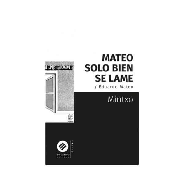 Mateo solo bien se lame Única