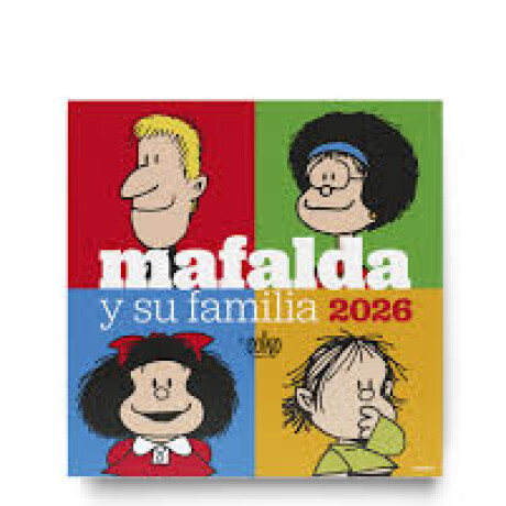 CALENDARIO MAFALDA Y SU FAMILIA 2026 CALENDARIO MAFALDA Y SU FAMILIA 2026