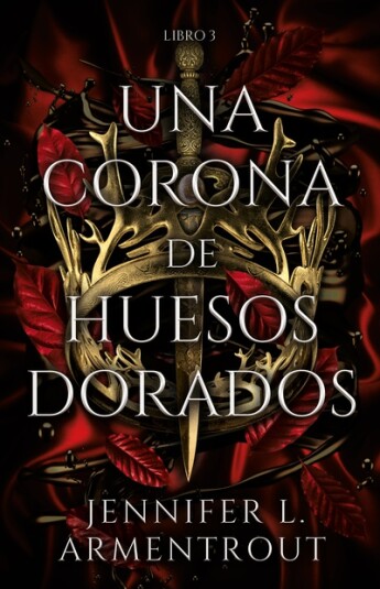 Una corona de huesos dorados. De Sangre y ceniza 03 Una corona de huesos dorados. De Sangre y ceniza 03