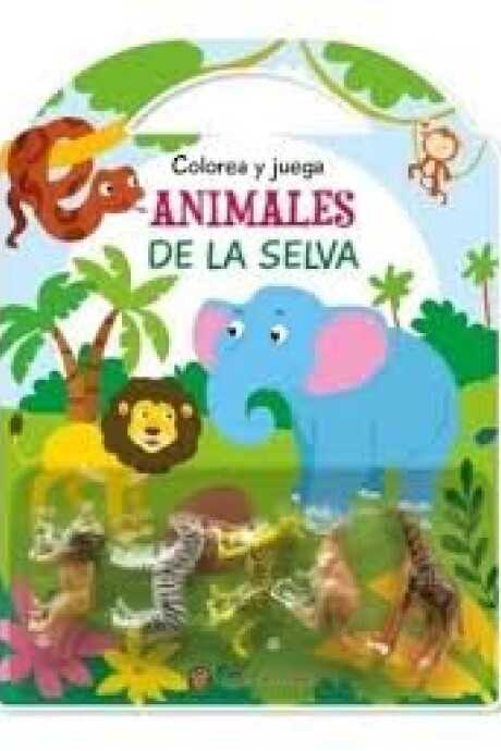 COLOREA Y JUEGA ANIMALES DE LA SELVA COLOREA Y JUEGA ANIMALES DE LA SELVA