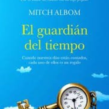 EL GUARDIAN DEL TIEMPO EL GUARDIAN DEL TIEMPO