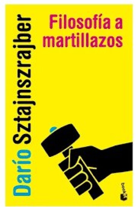 FILOSOFIA A MARTILLAZOS TOMO 1 FILOSOFIA A MARTILLAZOS TOMO 1