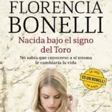 NACIDA BAJO EL SIGNO DEL TORO NACIDA BAJO EL SIGNO DEL TORO