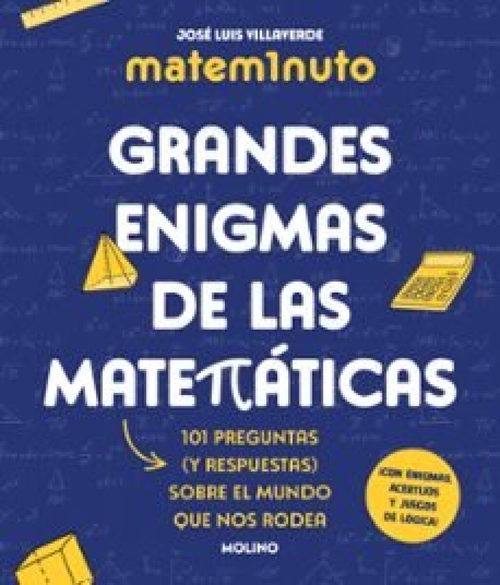 GRANDES ENIGMAS DE LAS MATEMATICAS 