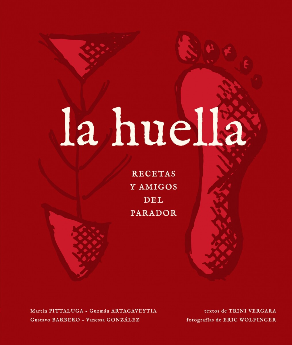 HUELLA, LA - RECETAS Y AMIGOS DEL PARADOR 