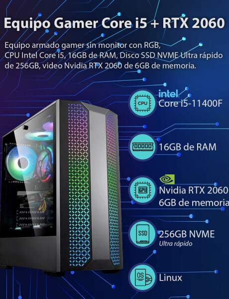 PC Equipo Gamer Intel Core i5 11era / Ram 16GB / SSD 256GB / Nvidia RTX 2060 6GB PC Equipo Gamer Intel Core i5 11era / Ram 16GB / SSD 256GB / Nvidia RTX 2060 6GB