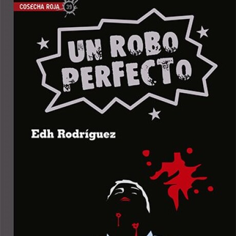 ROBO PERFECTO, UN ROBO PERFECTO, UN