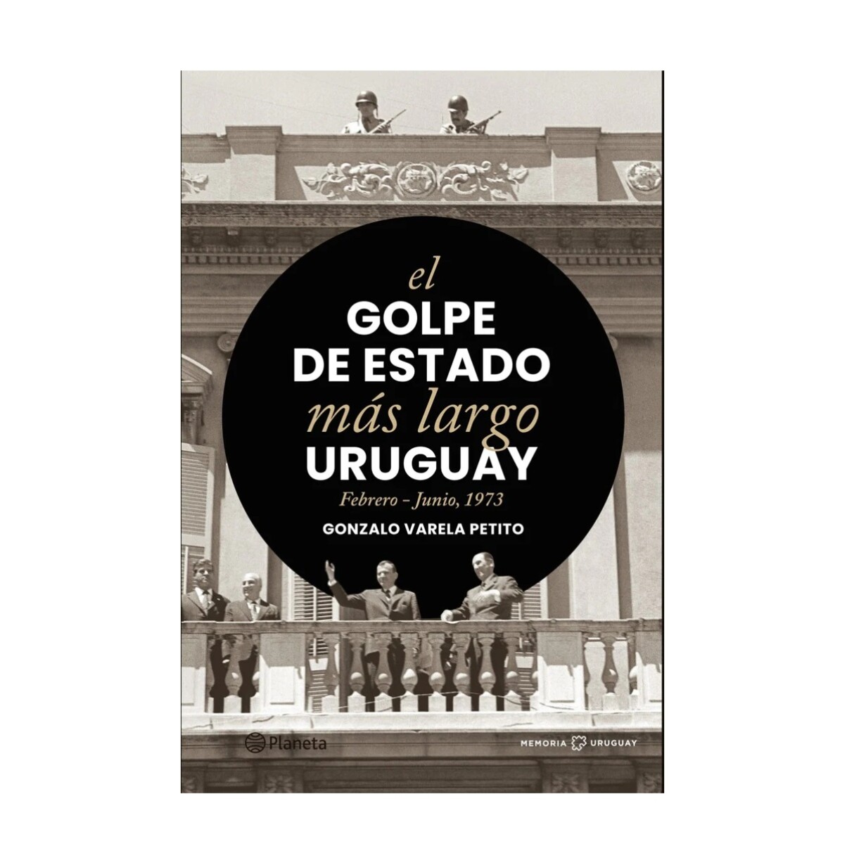 El Golpe De Estado Más Largo 