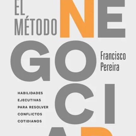 EL METODO NEGOCIAR EL METODO NEGOCIAR