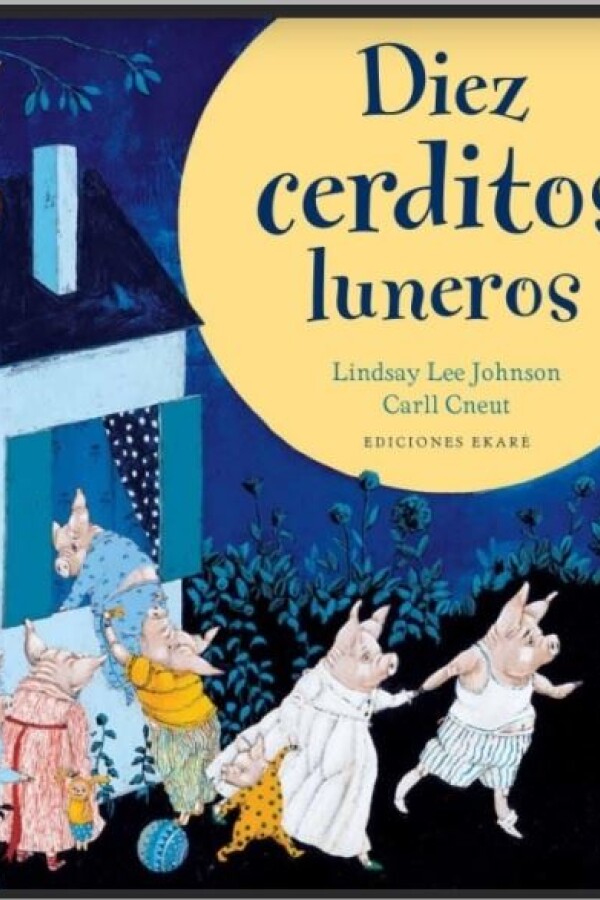 Diez Cerditos Luneros Diez Cerditos Luneros