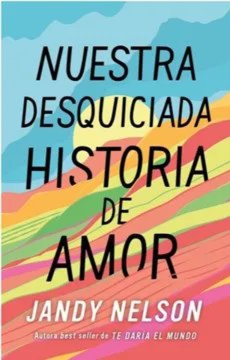 NUESTRA DESQUICIADA HISTORIA DE AMOR 